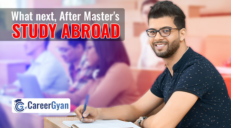 What Next After Masters Study Abroad