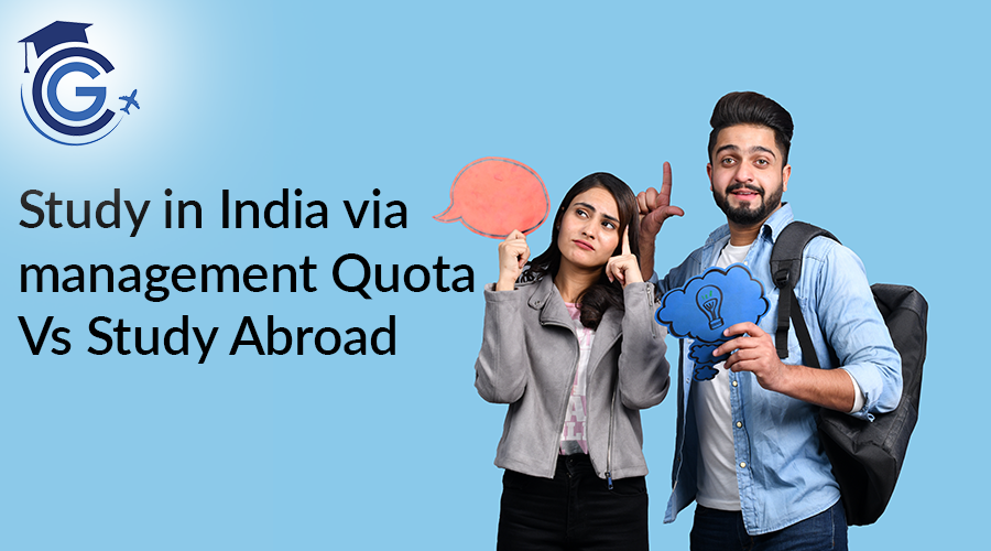 Study in India via management Quota Vs Study Abroad
